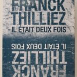 Humanvibes vous recommande : « Il était deux fois » de Franck Thilliez
